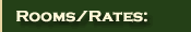 Rooms/Rates